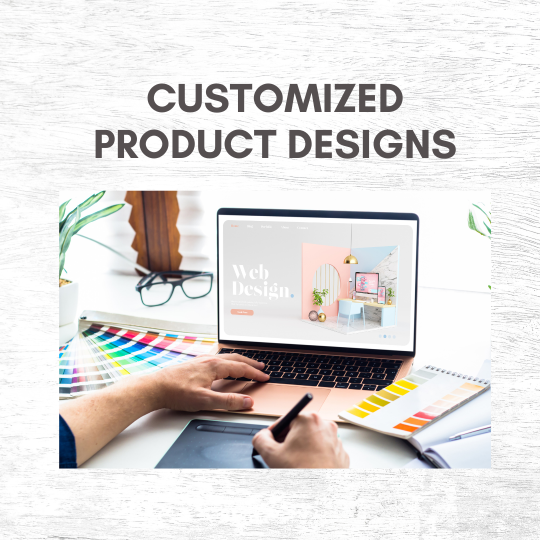 Customized Product Designs